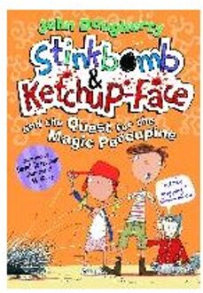 Stinkbomb & Ketchup-Face and the Quest for the Magic Porcupine