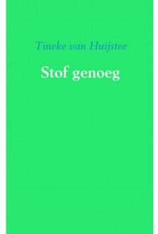 Stof genoeg - Boek Tineke van Huijstee (9463183612)
