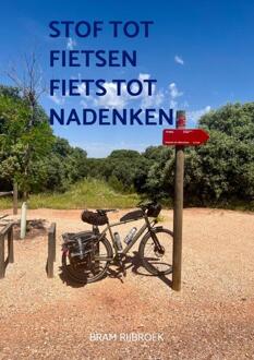 Stof tot fietsen Fiets tot nadenken -  Bram Rijbroek (ISBN: 9789465129549)