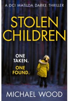 Stolen Children - Dci Matilda Darke Thriller - Michael Wood