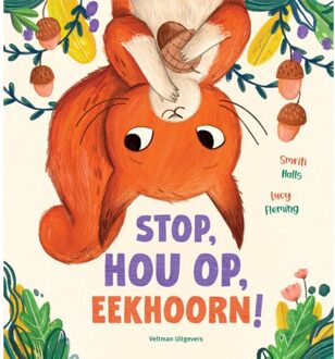 Stop, Hou Op, Eekhoorn! - Smriti Halls