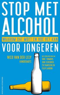 Stop met alcohol voor jongeren -  Nico van der Lely (ISBN: 9789046833223)