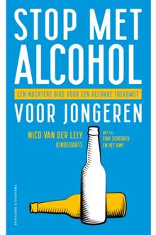 Stop Met Alcohol Voor Jongeren - Nico van der Lely