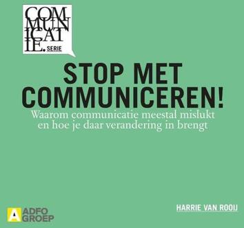 Stop met communiceren! - Boek Harrie van Rooij (949156059X)