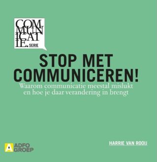 Stop met communiceren! - Boek Harrie van Rooij (949156059X)