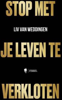 Stop met je leven te verkloten -  Liv van Weddingen (ISBN: 9789493443648)