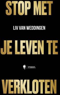 Stop met je leven te verkloten -  Liv van Weddingen (ISBN: 9789493487727)