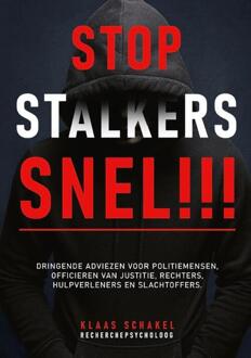 Stop stalkers snel !!! -  Klaas Schakel (ISBN: 9789083380117)