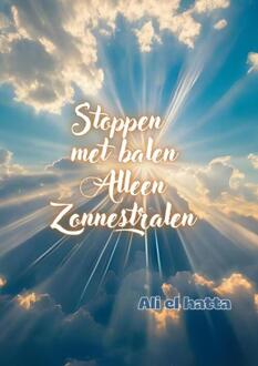 Stoppen met balen Alleen Zonnestralen -  Ali El Hatta (ISBN: 9789403817491)