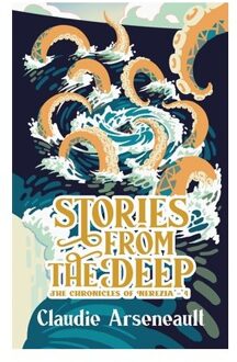 Stories From The Deep - The Chronicles Of Nerezia - Claudie Arseneault