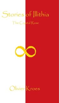 Stories Of Illithia - The Crystal Rose - Olivier Kroes
