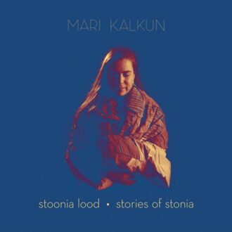 Stories Of Stonia - Mari Kalkun