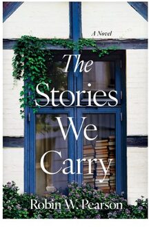 Stories We Carry - Robin W. Pearson