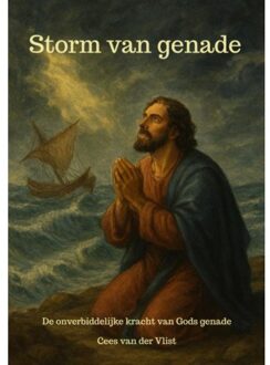 Storm Van Genade - Cees Van der Vlist