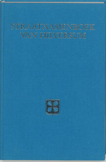 Straatnamenboek van hilversum - Boek Stephenie Meyer (906550317X)
