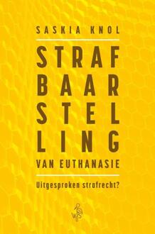 Strafbaarstelling van euthanasie -  Saskia Bolte-Knol (ISBN: 9789083479880)