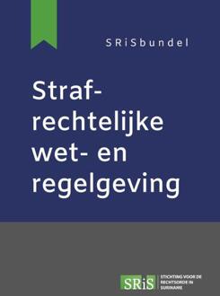Strafrechtelijke wet- en regelgeving -  De Stichting Voor de Rechtsorde In Suriname (ISBN: 9789462127586)