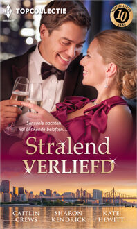 Stralend verliefd -  Caitlin Crews, Kate Hewitt, Sharon Kendrick (ISBN: 9789402570168)