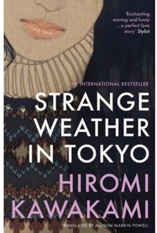 Strange Weather In Tokyo - Hiromi Kawakami