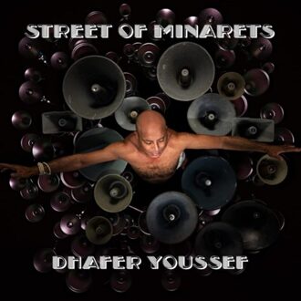 Street Of Minarets - Dhafer Youssef