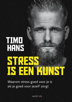 Stress is een kunst -  Timo Hans (ISBN: 9789461265845)