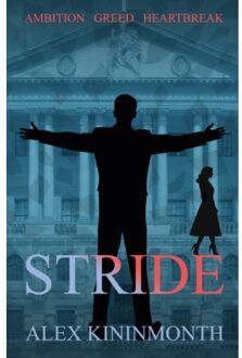 Stride - The Story Of John Stride - Kininmonth, Alex