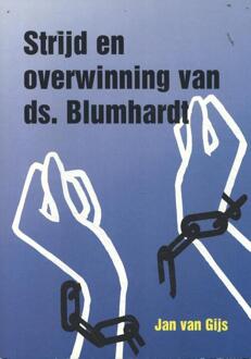 Strijd En Overwinning Van Ds. Blumhardt