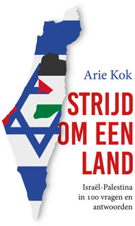 Strijd om een land -  Arie Kok (ISBN: 9789043543774)