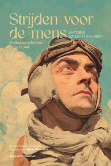 Strijden voor de mens -  Antoine de Saint-Exupéry (ISBN: 9789083503097)