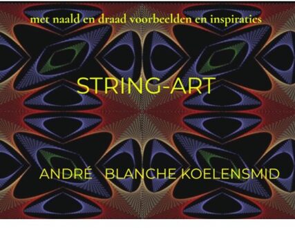 String-Art - André Blanche Koelensmid