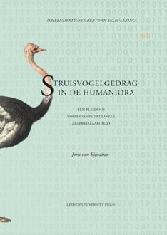 Struisvogelgedrag in de humaniora -  Joris van Eijnatten (ISBN: 9789087284589)