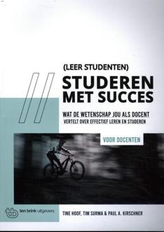 Studeren met succes voor docenten -  Paul A. Kirschner, Tim Surma, Tine Hoof (ISBN: 9789077866726)