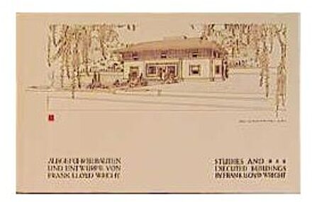 Studies And Executed Buildings By Frank Lloyd Wright