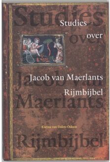 Studies over Jacob van Maerlants Rijmbijbel - Boek K. van Dalen-Oskam (9065502947)
