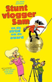 Stuntvlogger Sam en de strijd om de award - Jelmer Jepsen, Wilbert van der Steen - ebook