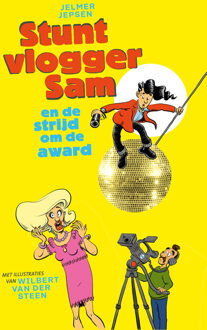 Stuntvlogger Sam en de strijd om de award -  Jelmer Jepsen, Wilbert van der Steen (ISBN: 9789021056425)