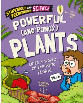 Stupendous And Tremendous Science: Powerful And Pongy Plants - Stupendous And Tremendous Science - Claudia Martin