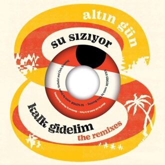 Su Siziyor / Kalk Gidelim (The Remixes) - Altin Gun