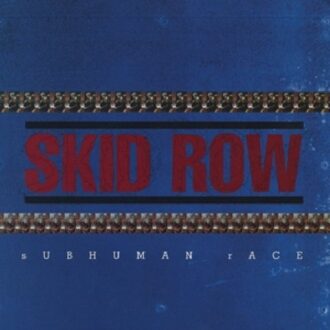 Subhuman Race - Skid Row