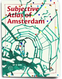 Subjective Atlas Of Amsterdam
