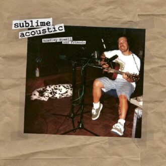 Sublime Acoustic: Bradley Nowell & Friends (LP)