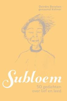 Subloem -  Deirdre Beneken Genaamd Kolmer (ISBN: 9789463015325)
