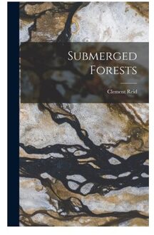 Submerged Forests - Clement Reid