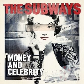 Subways - Money And Celebrity