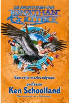 Succesboeken De avonturen van Jonathan Gullible / Een vrije markt odyssee - Boek Ken Schoolland (9079872628)