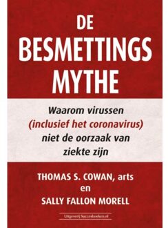 Succesboeken De Besmettingsmythe - Thomas S. Cowan, arts