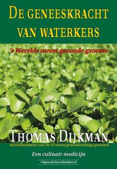 Succesboeken De geneeskracht van waterkers - (ISBN:9789492665409)