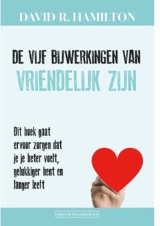 Succesboeken De vijf bijwerkingen van vriendelijk zijn - (ISBN:9789492665478)