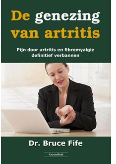Succesboeken genezing van artritis - Boek Bruce Fife (9079872865)