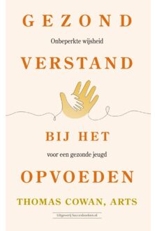 Succesboeken Gezond Verstand Bij Het Opvoeden - Thomas dr. Cowan